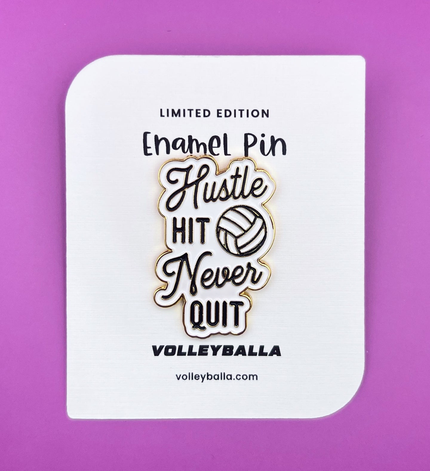Hustle, Hit & Never Quit Volleyball Enamel Pin