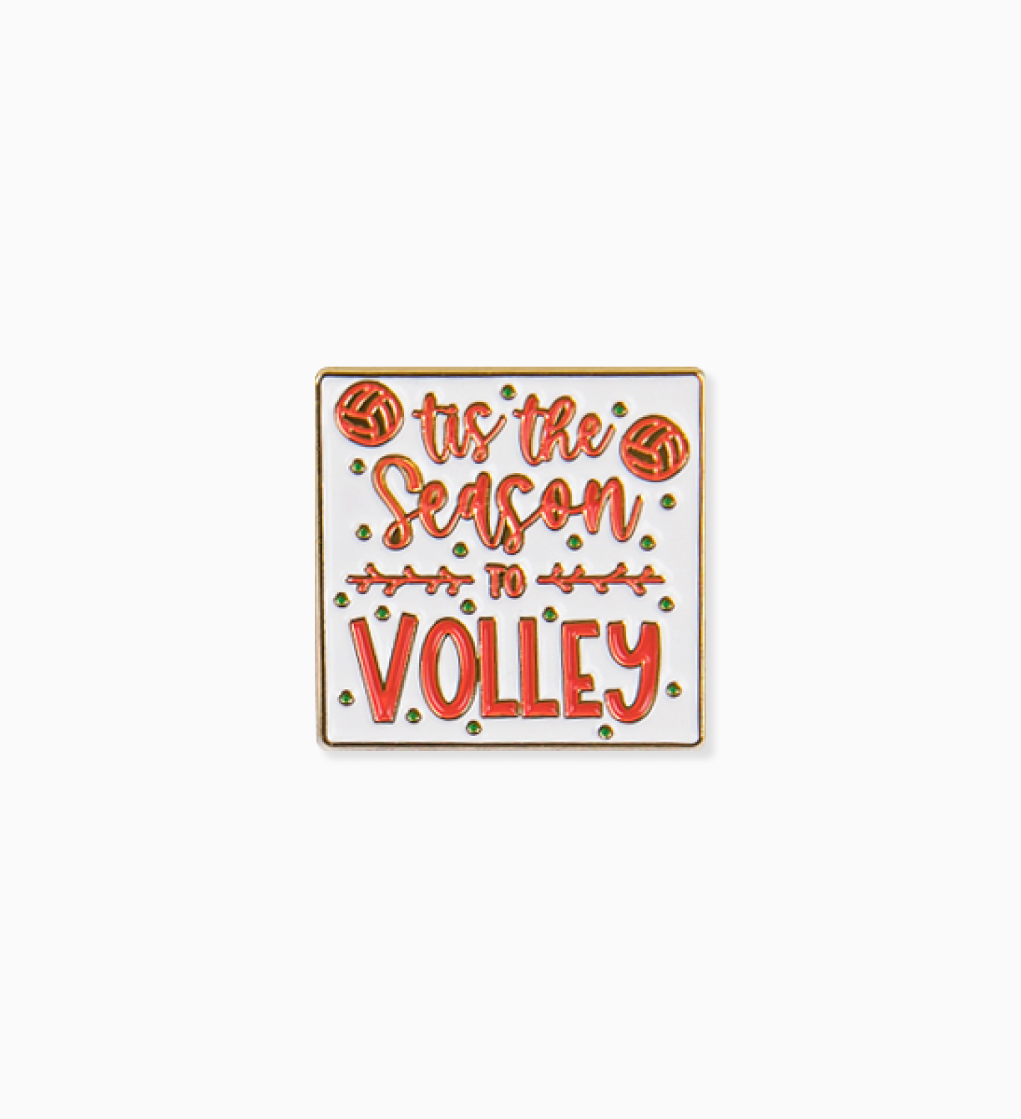 'Tis the Season to Volley Enamel Pin