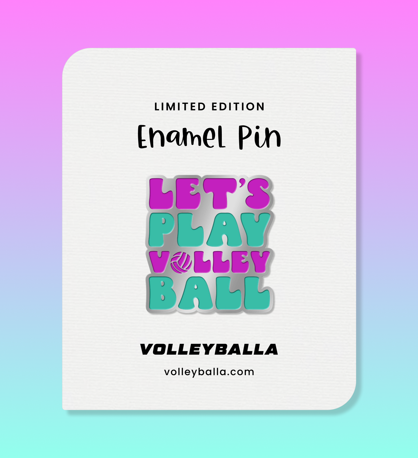 Let's (Play) Volley (Ball) Enamel Pin