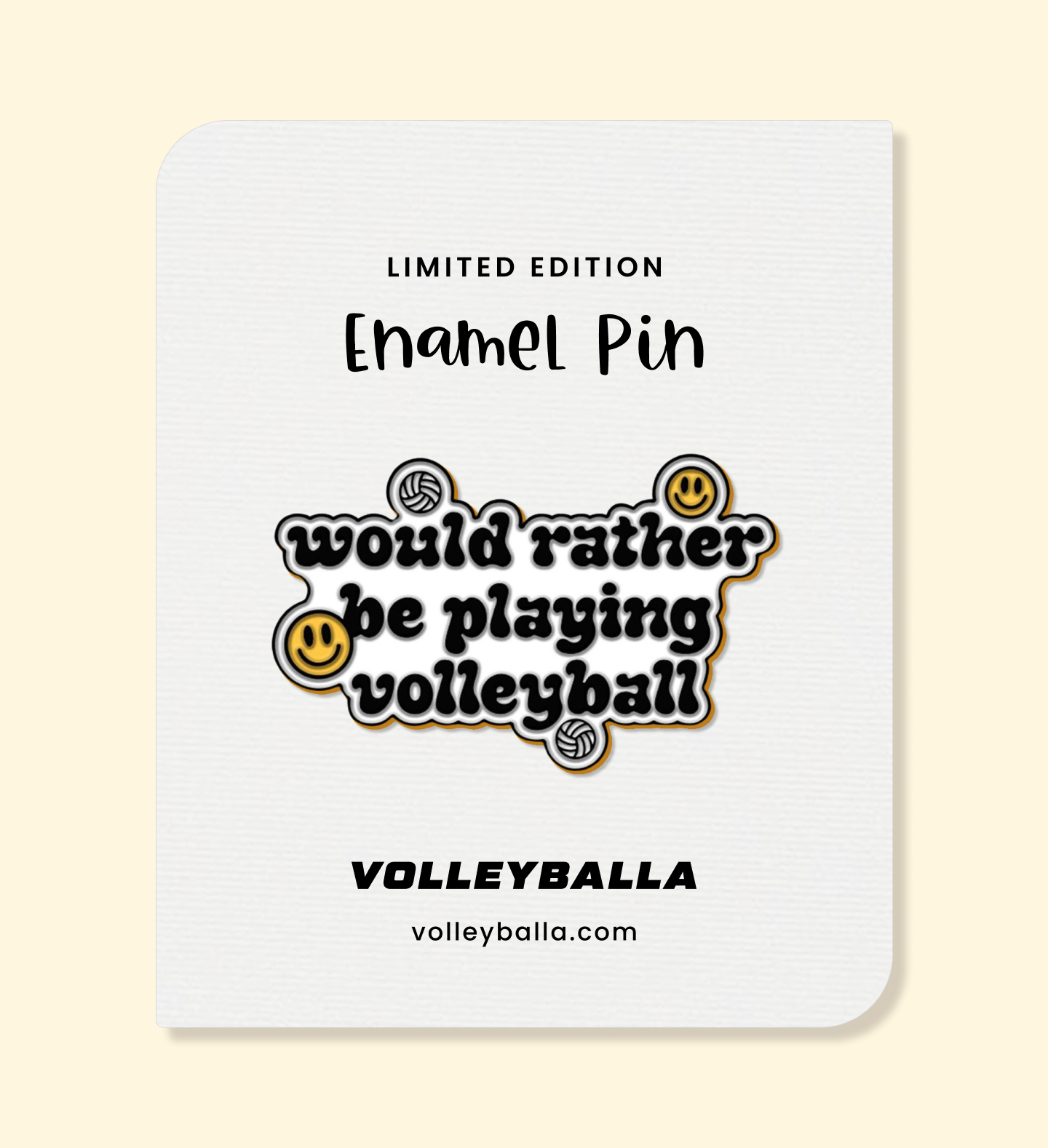 Would Rather Be Playing Volleyball Enamel Pin