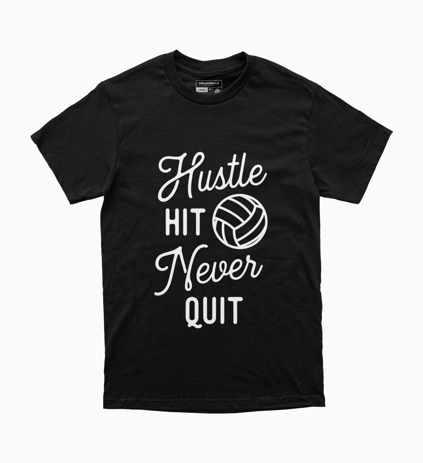 Hustle, Hit & Never Quit Volleyball T-Shirt