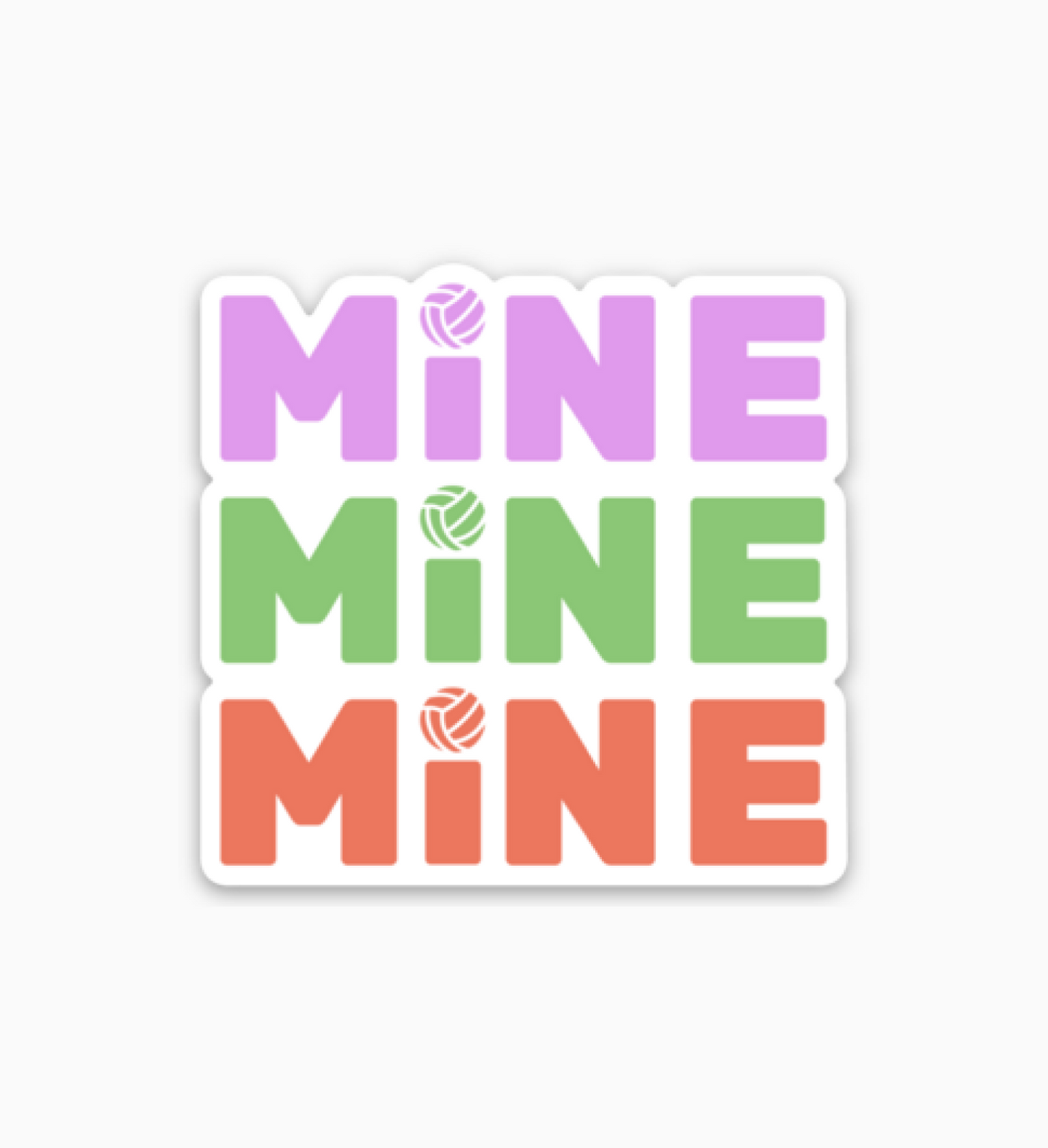 Mine, Mine, Mine - Volleyball Sticker